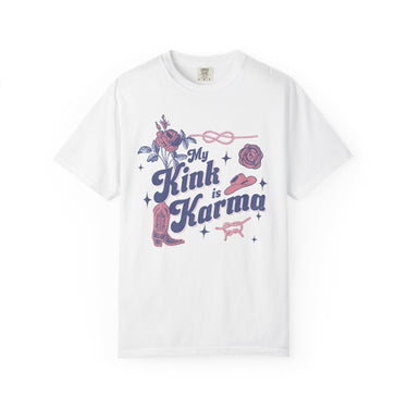 My Kink Is Karma Western Comfort Colors Tee - Sunlit Funlit Country Music Tees